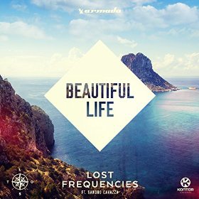 LOST FREQUENCIES FEAT. SANDRO CAVAZZA - BEAUTIFUL LIFE